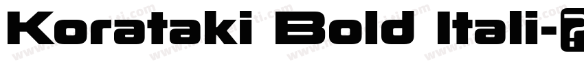 Korataki Bold Itali字体转换